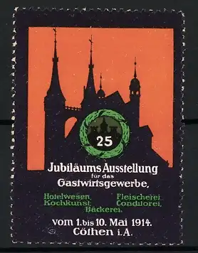 Reklamemarke Cöthen i.A., Jubiläumsausstellung Gaststättengewerbe 1914, Kirchtürme und Kranz