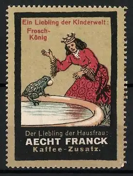 Reklamemarke Ein Liebling der Kinderwelt: Froschkönig, Aechte Franck Kaffee-Zusatz, Märchenmotiv