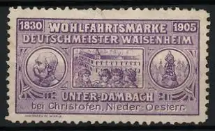 Reklamemarke Unter-Dambach, Deutschmeister Waisenheim, Gebäude und Portrait Kaiser Franz Josef I. von Österreich 1905