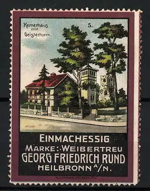 Reklamemarke Heilbronn, Einmachessig Weibertreu, Kemenhaus mit Geisterturm