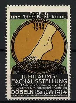 Reklamemarke Döbeln, Der Fuss und seine Bekleidung, 1914, Jubiläums-Fachausstellung, Fuss im Kreis