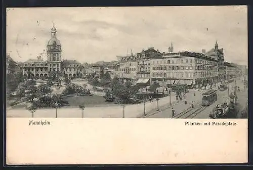 AK Mannheim, Planken mit Paradeplatz und Strassenbahn