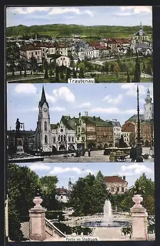 AK Trautenau, Marktplatz mit Brunnen, Stadtpark-Partie mit Springbrunnen, Ortsansicht