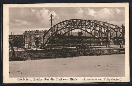 AK Nisch, Citadelle und Brücke über die Nischawa (Aufnahme vor Kriegsbeginn)