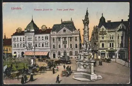 AK Ujvidek, Franz Josef Platz mit Denkmal und Strassenbahn