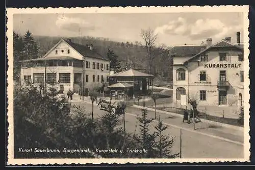 AK Bad Sauerbrunn /Burgenland, Kuranstalt und Trinkhalle