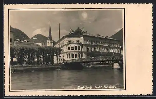 AK Bad-Ischl, Hotel Elisabeth mit Brücke