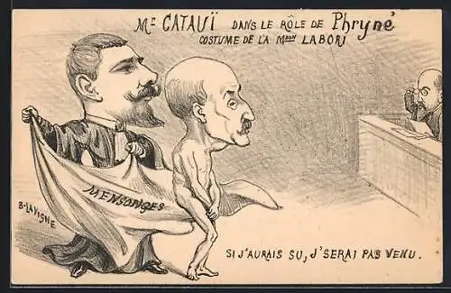 Künstler-AK sign. B. Lavigne: Mr. Cataui dans le Role de Phryne, Costume de la Mson. Labori, franz. Politiker