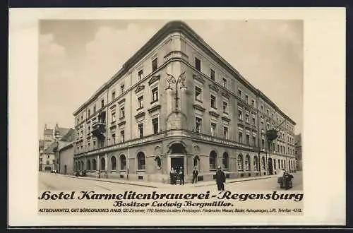 AK Regensburg, Hotel Karmelitenbrauerei, Bes. Ludwig Bergmüller, Aussenansicht