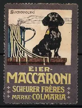 Künstler-Reklamemarke Sigmund von Suchodolski, Eier-Maccaroni Scheurer Frères, Hund, Dackel und Maccaroni