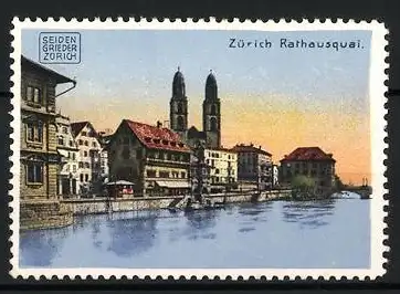 Reklamemarke Zürich, Seiden Grieder, Rathausquai, Stadtansicht mit Fluss