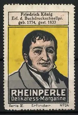 Reklamemarke Rheinperle Delikatess-Margarine, Porträt Friedrich König Erfinder der Buchdruck-Schnellpresse