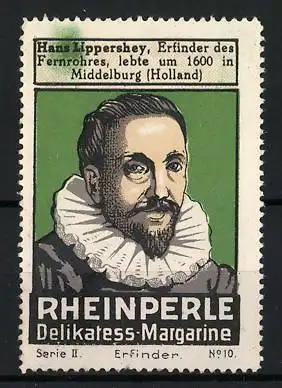 Reklamemarke Middelburg, Hans Lippershey, Rheinperle Delikatess-Margarine, Erfinder des Fernrohres