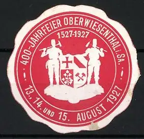 Reklamemarke Oberwiesenthal, 400-Jahrfeier 1527-1927, Wappen mit Bergleuten