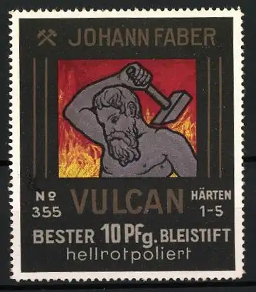 Reklamemarke Johann Faber, Bester 10 Pfg. Bleistift, Vulkan mit Hammer