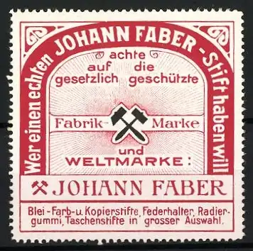 Reklamemarke Johann Faber, gesetzlich geschützte Fabrik- und Weltmarke, zwei gekreuzte Hämmer