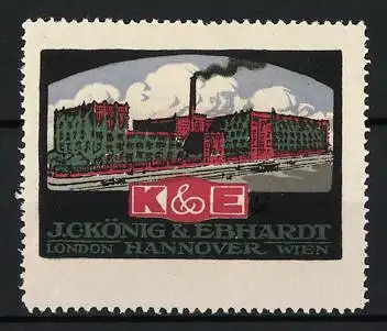 Reklamemarke London, Hannover, Wien, Druckerei J.C. König &amp Ebhardt, Fabrikansicht