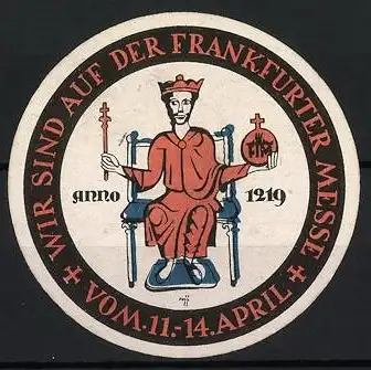 Reklamemarke Frankfurt, Wir sind auf der Frankfurter Messe 1219, König auf Thron