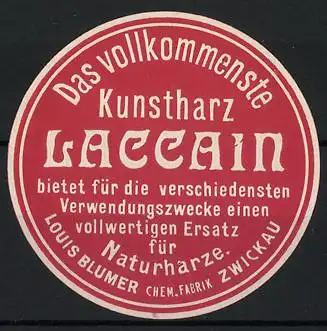 Reklamemarke Zwickau, Das vollkommenste Kunstharz Laccein, Louis Blumer Chem. Fabrik