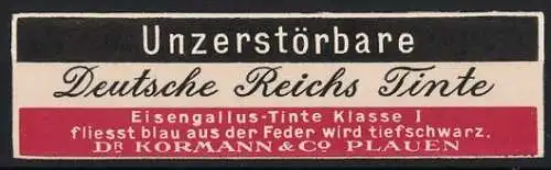 Reklamemarke Plauen, Unzerstörbare Deutsche Reichs Tinte, Eisengallus-Tinte Klasse I