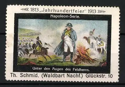 Reklamemarke 1813, Jahrhundertfeier 1913, Napoleon-Serie, Unter den Augen des Feldherrn