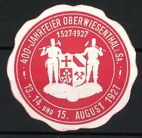 Reklamemarke Oberwiesenthal, 400-Jahrfeier 1527-1927, Wappen mit Bergleuten