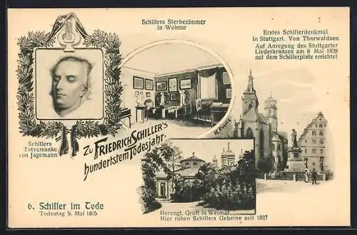 AK Weimar, Friedrich Schiller`s Sterbezimmer, erstes Schillerdenkmal in Stuttgart, Gruft in Weimar, Totenmaske