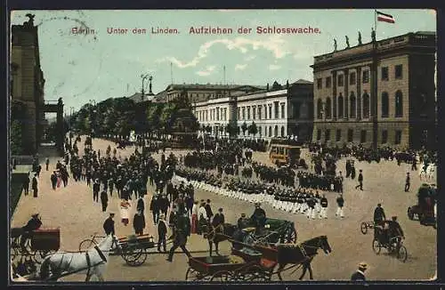 AK Berlin, Unter den Linden, Aufziehen der Schlosswache