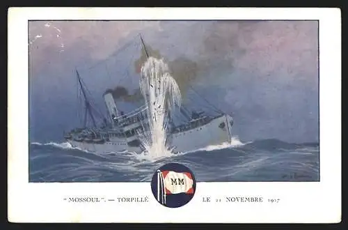 Künstler-AK Messageries Maritimes, Mossoul, torpillé le 21 Novembre 1917, 1. Weltkrieg, Torpediertes Passagierschiff