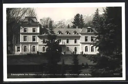 AK Hirschwang /N. Oe., Erholungsheim der Arbeiter- und Angestellten-Kammer