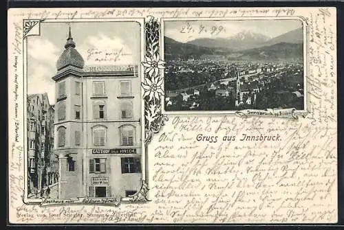 AK Innsbruck, Gasthaus zum goldenen Hirsch und Ansicht gg. Süden