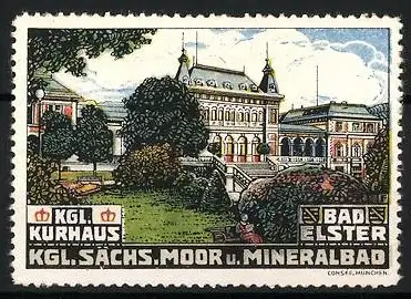 Reklamemarke Bad Elster, Kgl. Sächs. Moor- und Mineralbad, Kgl. Kurhaus