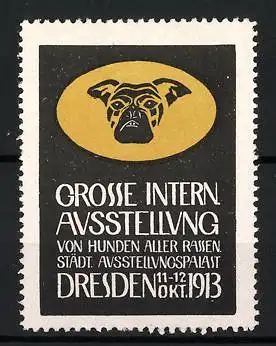Reklamemarke Dresden, Grosse Intern. Ausstellung von Hunden, Bulldogge, 1913