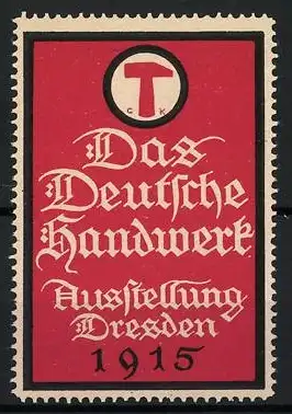 Reklamemarke Dresden, Das Deutsche Handwerk, 1915, Hammer