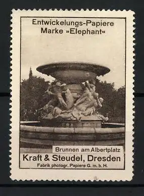 Reklamemarke Dresden, Kraft & Steudel Foto-Entwicklungspapiere Marke Elephant, Brunnen am Albertplatz