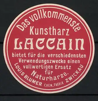 Reklamemarke Zwickau, Das vollkommenste Kunstharz Laccain, Louis Blumer Chem. Fabrik