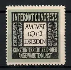 Reklamemarke Dresden, August 1912, Kunstunterricht und angewandte Kunst Congress