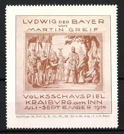 Reklamemarke Kraiburg am Inn, Ludwig der Bayer von Martin Greif, Volksschau 1914