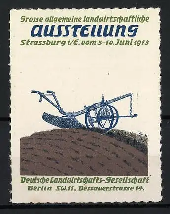 Reklamemarke Strassburg / Elsass, Ausstellung 1913, Pflug auf Ackerboden