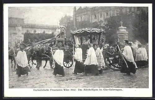 AK Wien, Eucharistischer Kongress 1912, das Allerheiligste im Glas - Galawagen