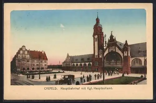 AK Crefeld, Hauptbahnhof mit Kgl. Hauptzollamt