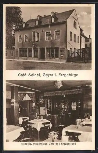 AK Geyer /Erzgebirge, Cafe Seidel, Strassen- und Innenansicht