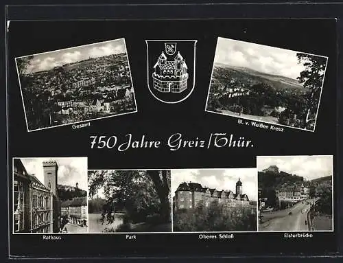 AK Greiz /Thür., Festpostkarte von Rathaus, Park und Bl. v. Weissen Kreuz