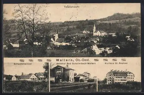 AK Wallern, Totalansicht, Schwefelheilbad, Bahnhof Bad Schallerbach-Wallern, Kurhaus St. Raphael