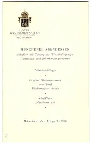 Menükarte Hotel Deutscher Kaiser München 1936, Speisefolge für den 01. April 1936, Münchener Abendessen