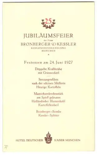 Menükarte Hotel Deutscher Kaiser München 1927, 25 Jährige Jubiläumsfeier Firma Bronberger & Kessler Kohlegrosshandlung