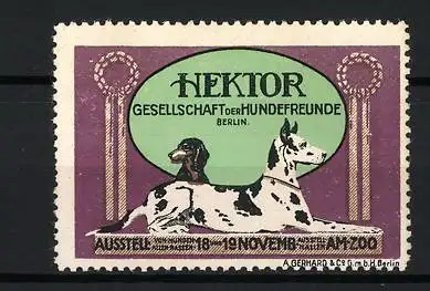 Reklamemarke Berlin, Hektor Gesellschaft für Hundefreunde, Hunde Ausstellung am Zoo, Dackel und Dogge