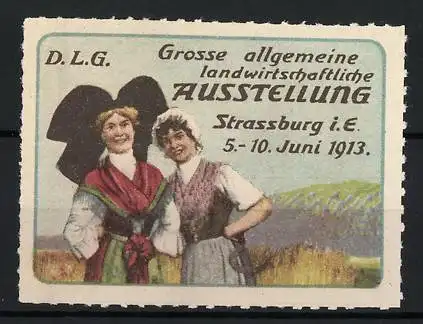 Reklamemarke Strassburg, Grosse allgemeine landwirtschaftliche Ausstellung 1913, zwei Frauen in Tracht