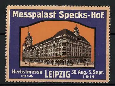 Reklamemarke Leipzig, Messpalast Specks-Hof, Herbstmesse 1914, Gebäudeansicht