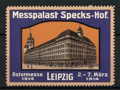 Reklamemarke Leipzig, Messpalast Specks-Hof, Ostermesse 1914